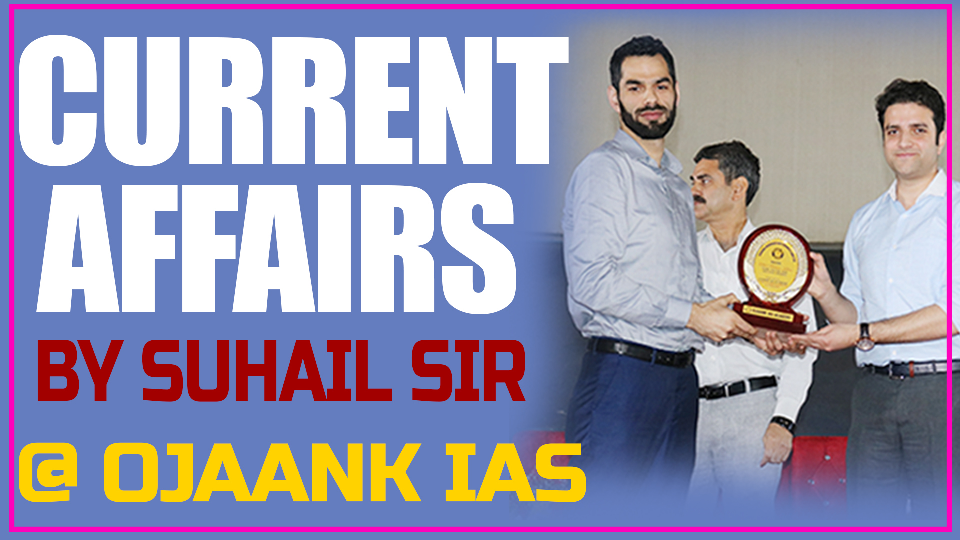 Current Affairs by Suhail Sir @ Ojaank IAS (April month)